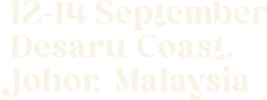 12 - 14 September Desaru Coast Johor Malaysia